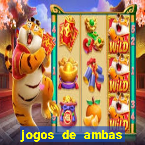 jogos de ambas marcam para hoje